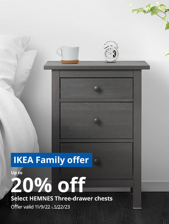 IKEA Family offer Up to 20% off select HEMNES three-drawer chests offer valid 11/9/22 - 1/22/23