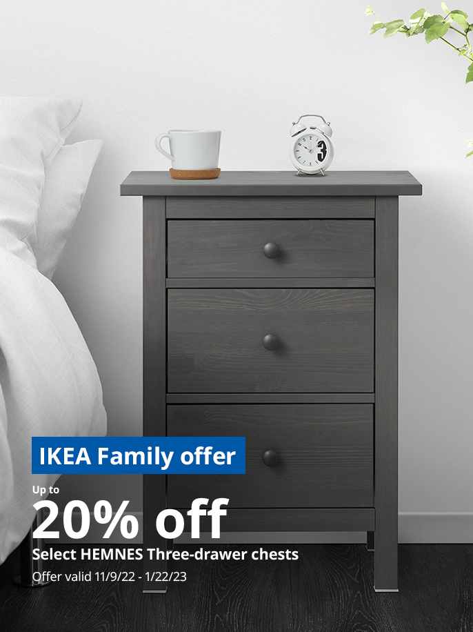 IKEA Family offer Up to 20% off select HEMNES three-drawer chests offer valid 11/9/22 - 1/22/23